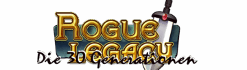 Rogue Legacy in 30 Generationen – Das etwas andere Let’s Play