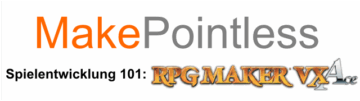 MakePointless: RPG Maker VX Ace