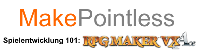 MakePointless: RPG Maker VX Ace