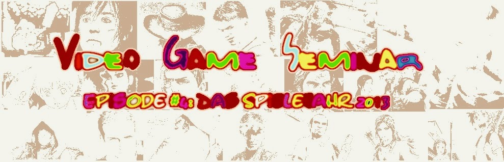 Video Game Seminar – Podcast #4 Das Spielejahr 2013